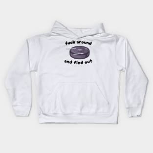 Fuck Around and Find Out Kids Hoodie